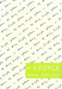 Kropla - Bożena Boba-Dyga