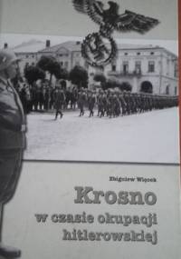 Krosno w czasie okupacji hitlerowskiej - Zbigniew Więcek