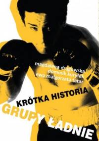 Krótka historia Grupy Ładnie