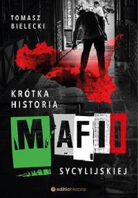 Krótka historia mafii sycylijskiej - Tomasz Bielecki