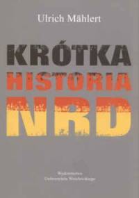Krótka historia NRD - Ulrich Mählert