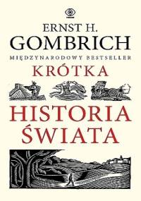 Krótka historia świata - Ernst Hans Josef Gombrich
