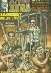 Krótki kurs samoobrony intelektualnej - Normand Baillargeon