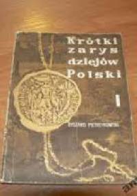 Krótki zarys dziejów Polski do roku 1505 - Ryszard Pietrzykowski
