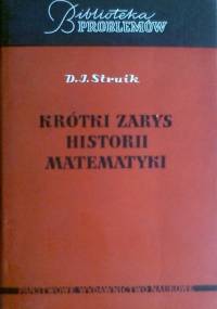 Krótki zarys historii matematyki do końca XIX wieku - Dirk J. Struik