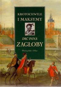 Krotochwile i maksymy imć pana Zagłoby - Henryk Sienkiewicz