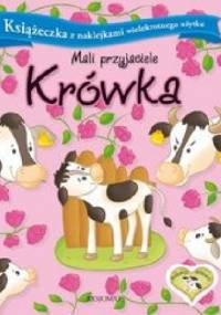 Krówka. Mali przyjaciele - Agnieszka Bator