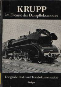 Krupp - im Dienste der Dampflokomotive - Karl Rainer Repetzki