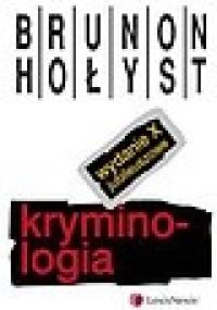 Kryminologia - Brunon Hołyst