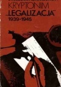 Kryptonim "legalizacja" 1939-1945 - Stanisława Lewandowska