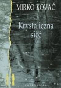 Krystaliczna sieć - Mirko Kovač