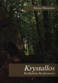 Krystallos. Królestwo Karkonosza - Teresa Warawko