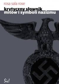 Krytyczny słownik mitów i symboli nazizmu - Rose Rosa Sala