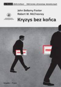Kryzys bez końca - John Bellamy Foster, Robert W. McChesney