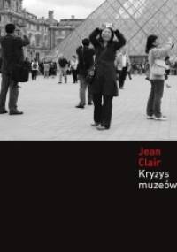 Kryzys muzeów: Globalizacja kultury - Jean Clair