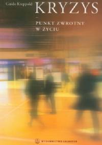 Kryzys - punkt zwrotny w życiu - Guido Kreppold