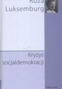 Kryzys socjaldemokracji - Róża Luksemburg