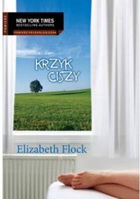 Krzyk ciszy - Elizabeth Flock