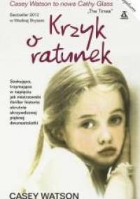 Krzyk o ratunek - Casey Watson
