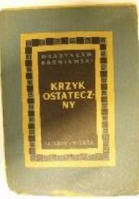 Krzyk ostateczny - Władysław Broniewski