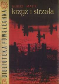 Krzyż i strzała - Albert Maltz