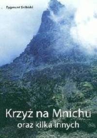 Krzyż na Mnichu oraz kilka innych - Zygmunt Skibicki