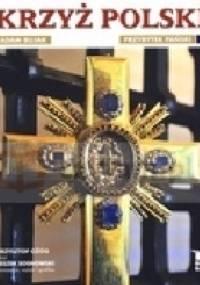 Krzyż Polski. Tom 1. Przybytek Pański.
