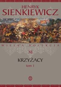 Krzyżacy tom 1 - Henryk Sienkiewicz