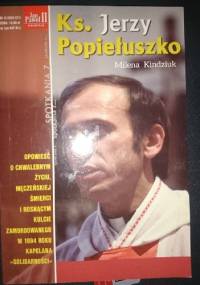 Ks. Jerzy Popiełuszko - Milena Kindziuk