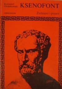 Ksenofont: żołnierz i pisarz - Krzysztof Głombiowski