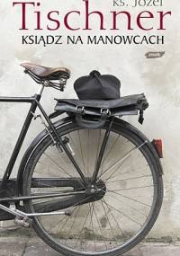 Ksiądz na manowcach - ks. Józef Tischner