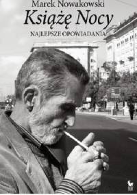 Książę Nocy. Najlepsze opowiadania - Marek Nowakowski