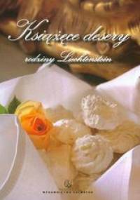 Książęce desery rodziny Liechtenstein - Liz Buchmaier