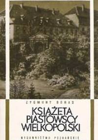 Książęta Piastowscy Wielkopolski - Zygmunt Boras
