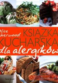 Książka Kucharska Dla Alergików - Alice Sherwood