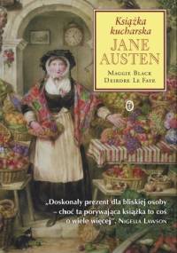 Książka kucharska Jane Austen - Deirdre Le Faye, Maggie Black
