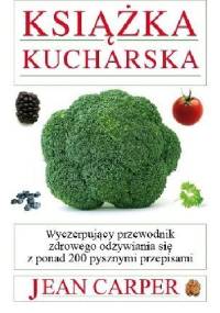 Książka kucharska - Jean Carper