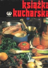 Książka kucharska - Zofia Zawistowska