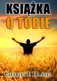 Książka o Tobie - Charles Francis Haanel