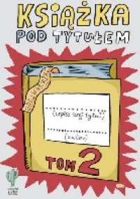 Książka pod tytułem. Tom 2 - Robert Trojanowski