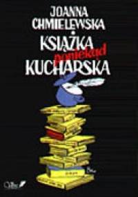 Książka poniekąd kucharska - Joanna Chmielewska