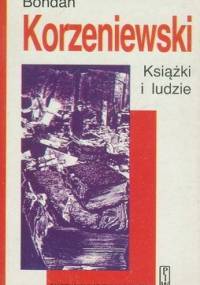 Książki i ludzie - Bohdan Korzeniewski
