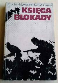 Księga blokady - Aleś Adamowicz, Danił Granin