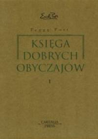 Księga dobrych obyczajów. Tom I - Peggy Post