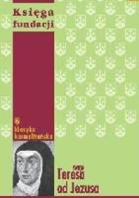 Księga fundacji - Święta Teresa z Ávila