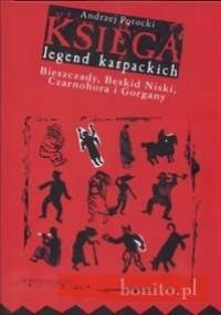 Księga legend karpackich - Andrzej Potocki