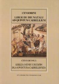 Księga o dniu urodzin dla Kwintusa Caerelliusza - Censorynus