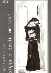 Księga o życiu mniszym - Rainer Maria Rilke