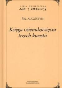 Księga osiemdziesięciu trzech kwestii - Św. Augustyn