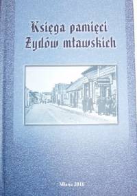 Księga pamięci Żydów mławskich - praca zbiorowa, Leszek Zygner